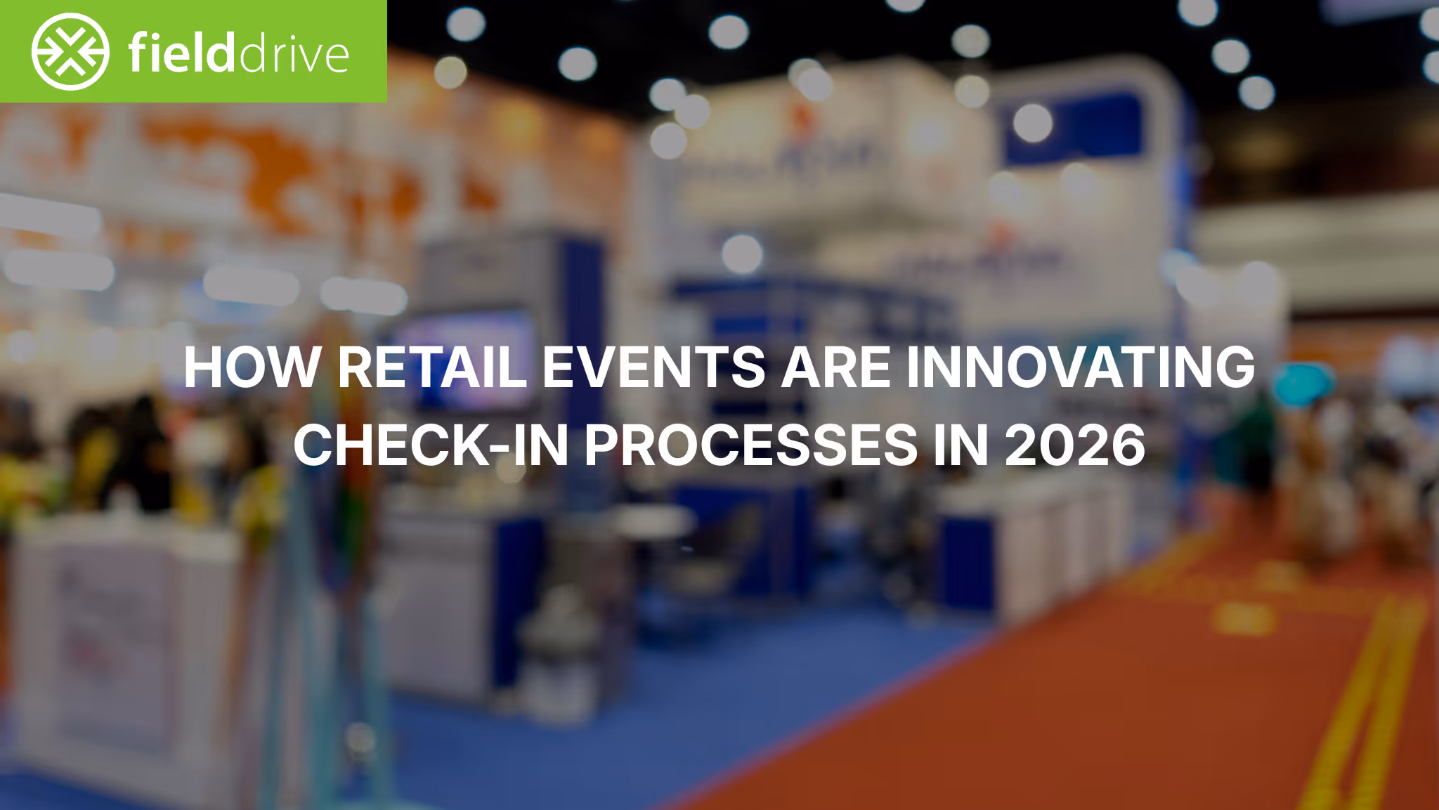 How Retail Events Are Innovating Check-in Processes In 2026