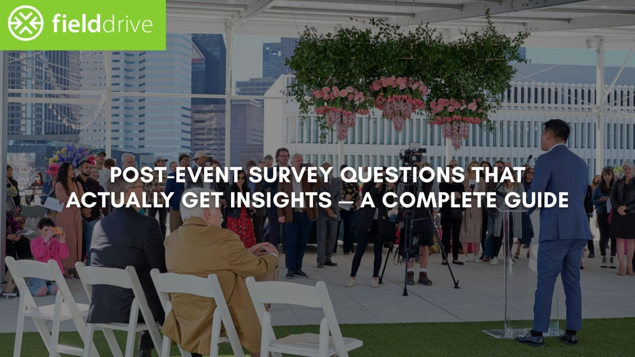 Post-Event Survey Questions That Actually Get Insights — A Complete Guide