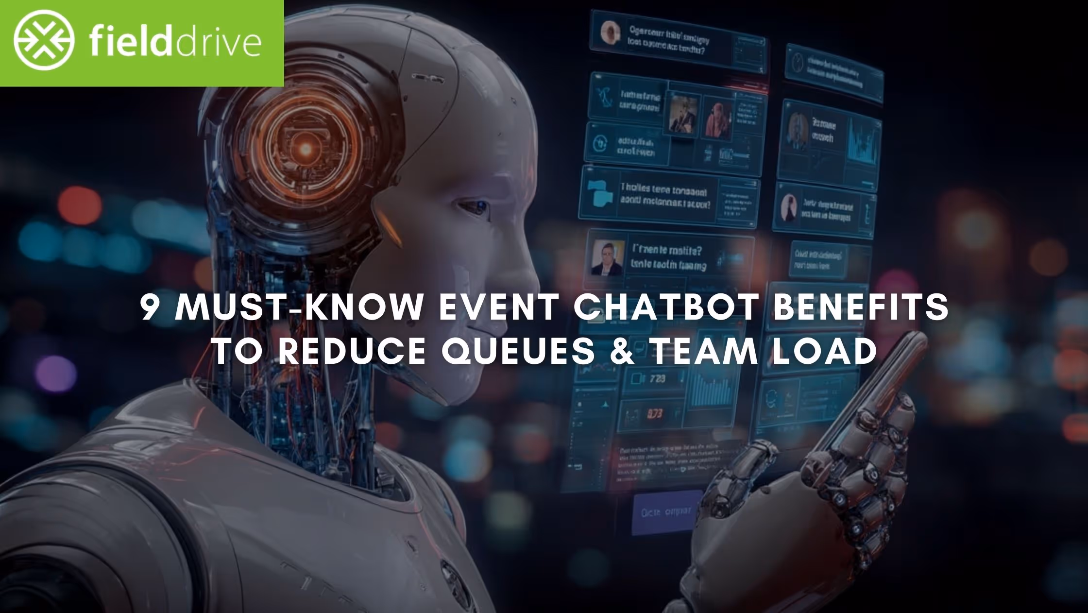 9 Must-Know Event Chatbot Benefits To Reduce Queues & Team Load (2026)