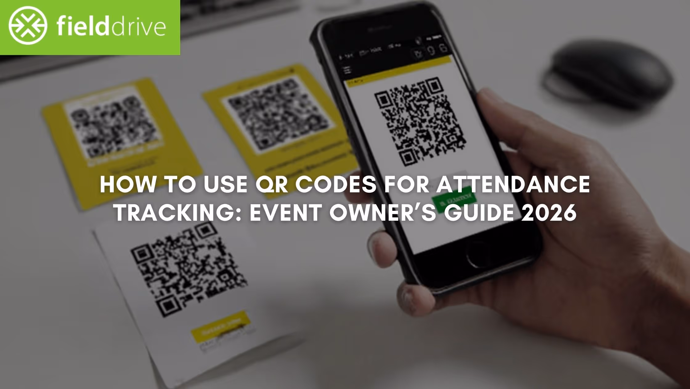 How to Use QR Codes for Attendance Tracking: Event Owner’s Guide 2026
