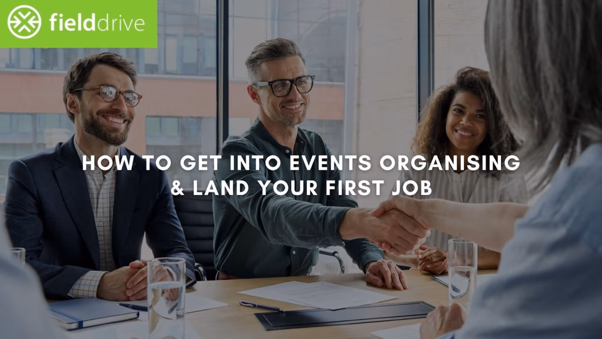 How to Get Into Events Organising & Land Your First Job