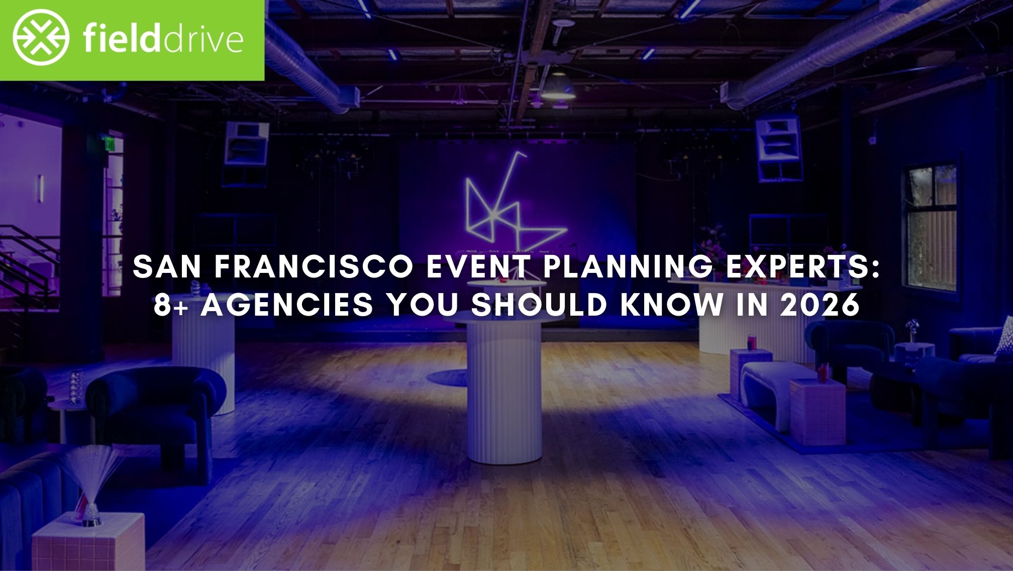 San Francisco Event Planning Experts: 8+ Agencies You Should Know in 2026