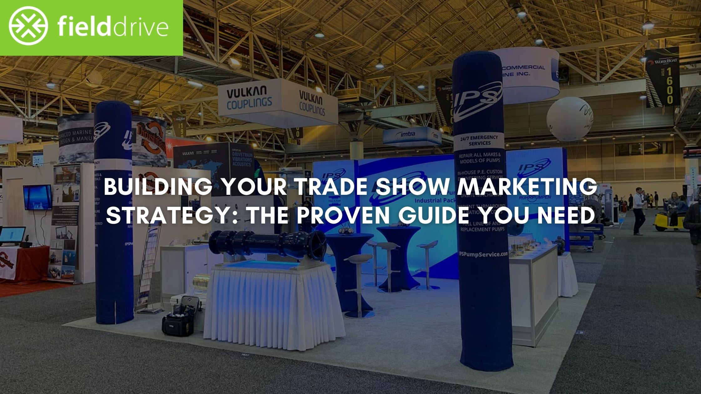 Building Your Trade Show Marketing Strategy: The Proven Guide You Need