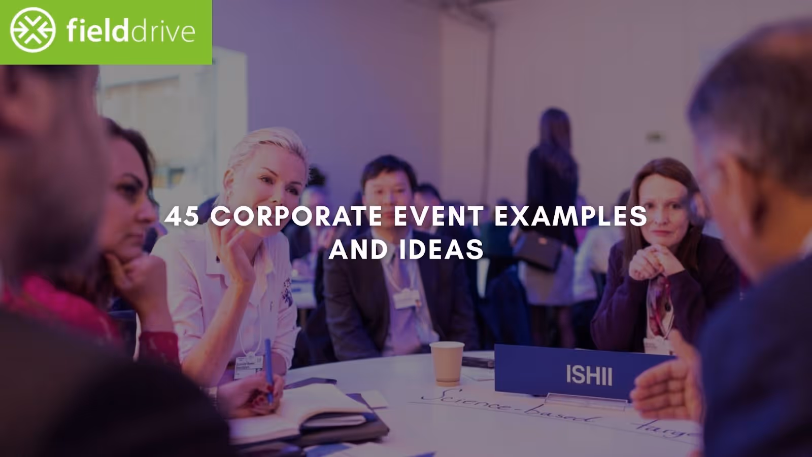 45 Corporate Event Examples and Ideas for 2026