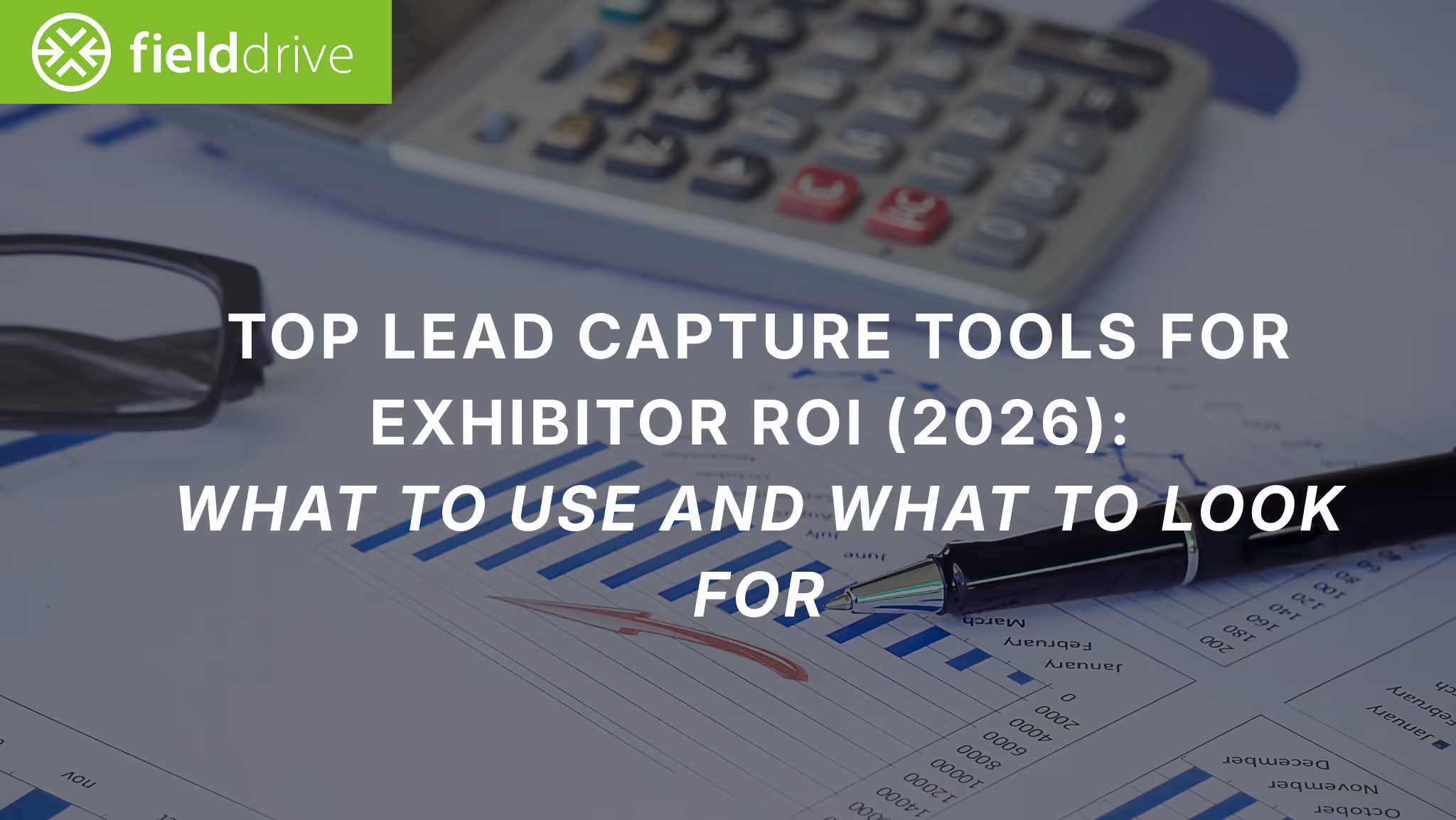 Top Lead Capture Tools for Exhibitor ROI (2026): What to Use and What to Look For