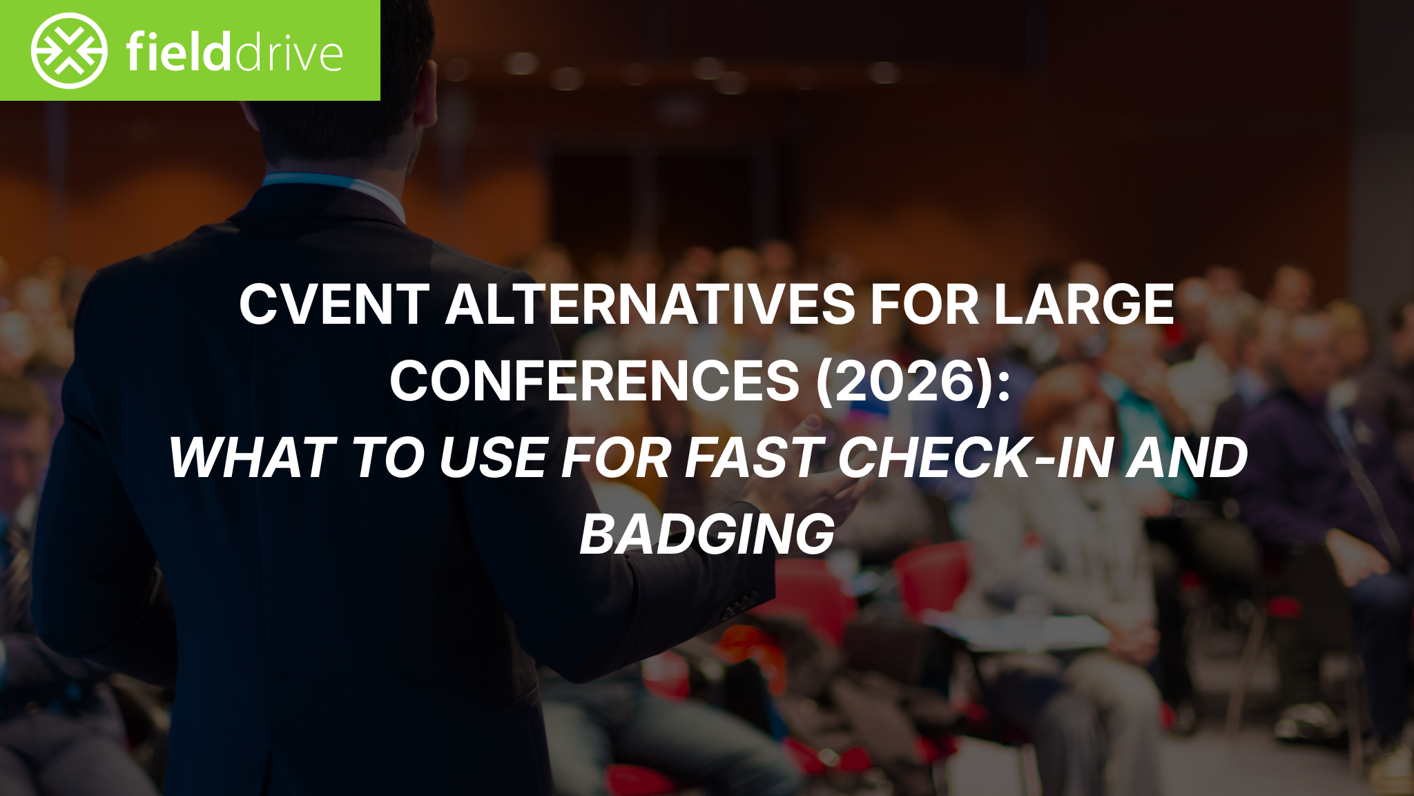 Cvent Alternatives for Large Conferences (2026): What to Use for Fast Check‑In and Badging