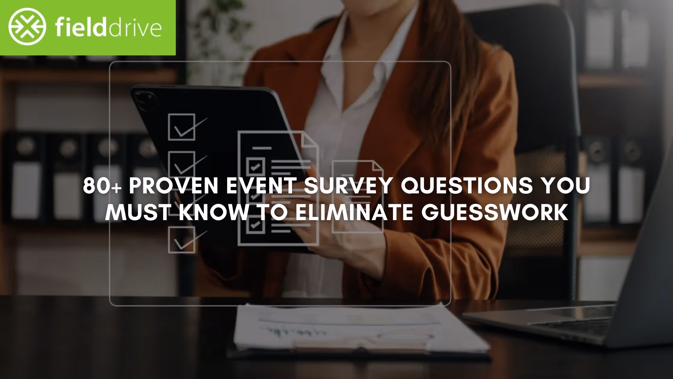 80+ Proven Event Survey Questions You Must Know to Eliminate Guesswork