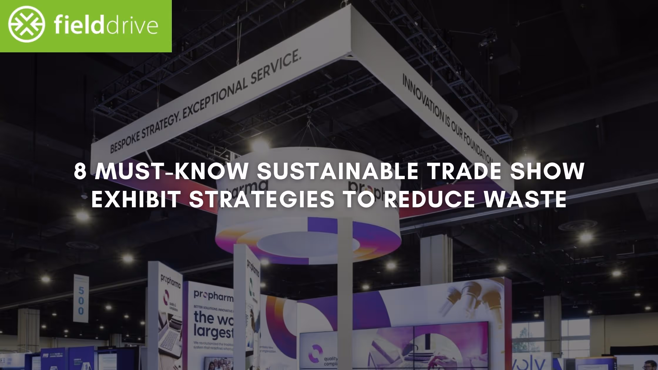 8 Must-Know Sustainable Trade Show Exhibit Strategies to Reduce Waste