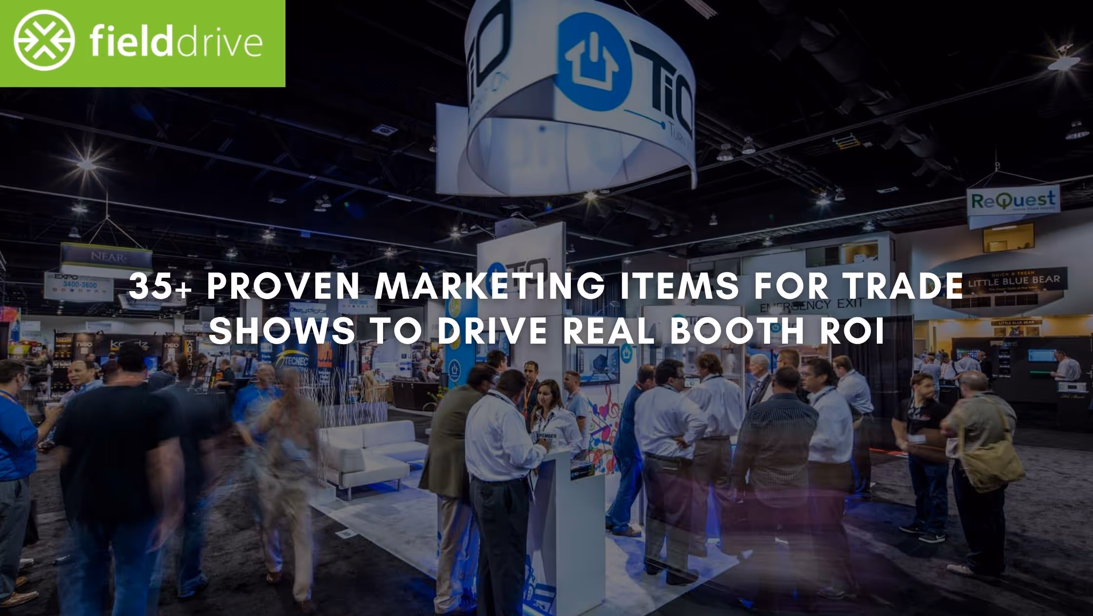 35+ Proven Marketing Items for Trade Shows to Drive Real Booth ROI