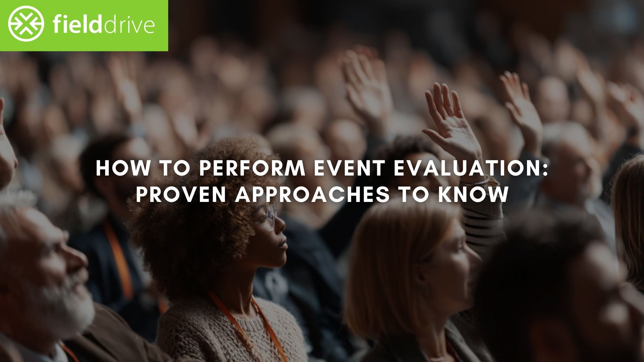 How to Perform Event Evaluation: Proven Approaches To Know in 2026