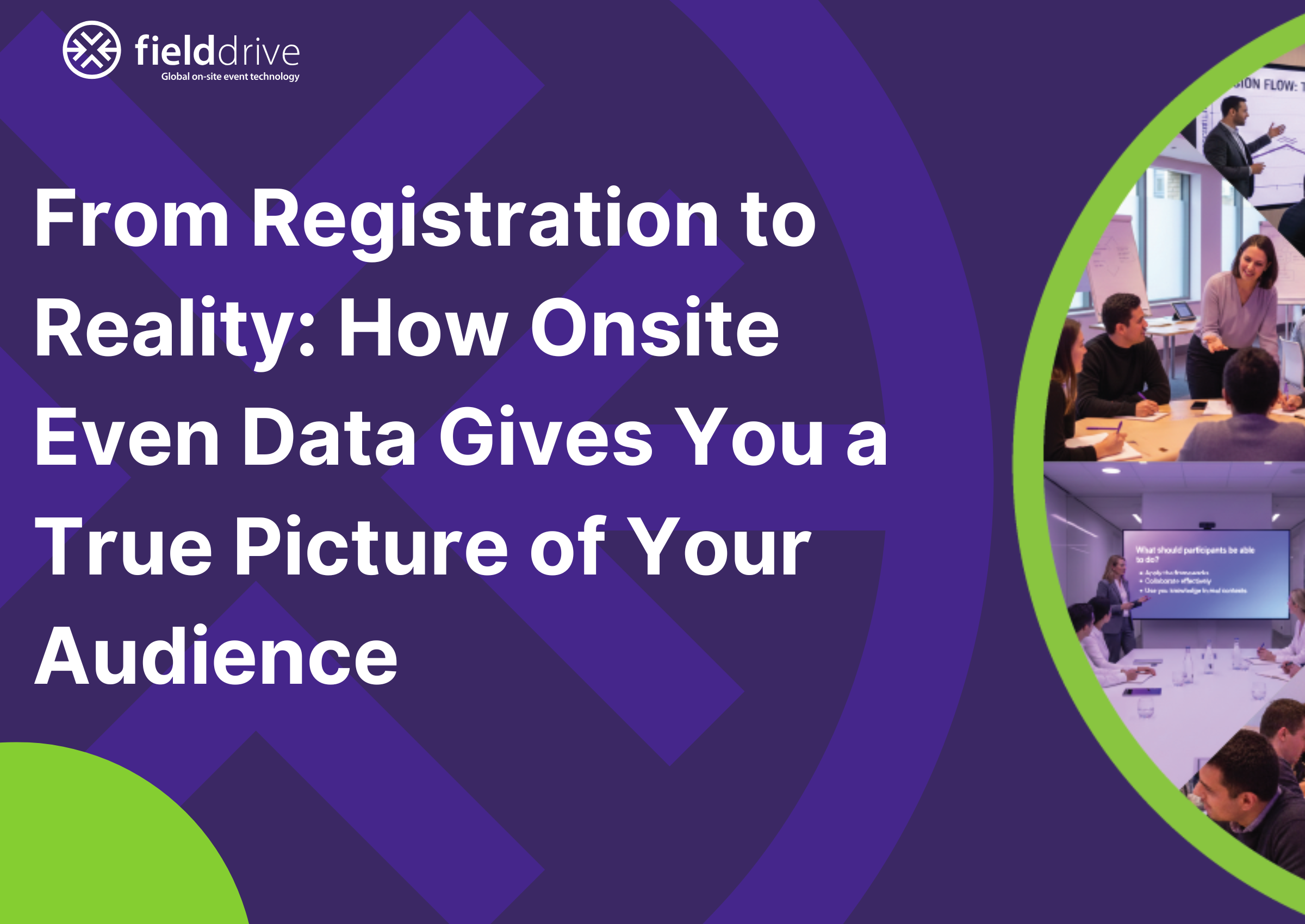 From Registration to Reality: How Onsite Even Data Gives You a True Picture of Your Audience