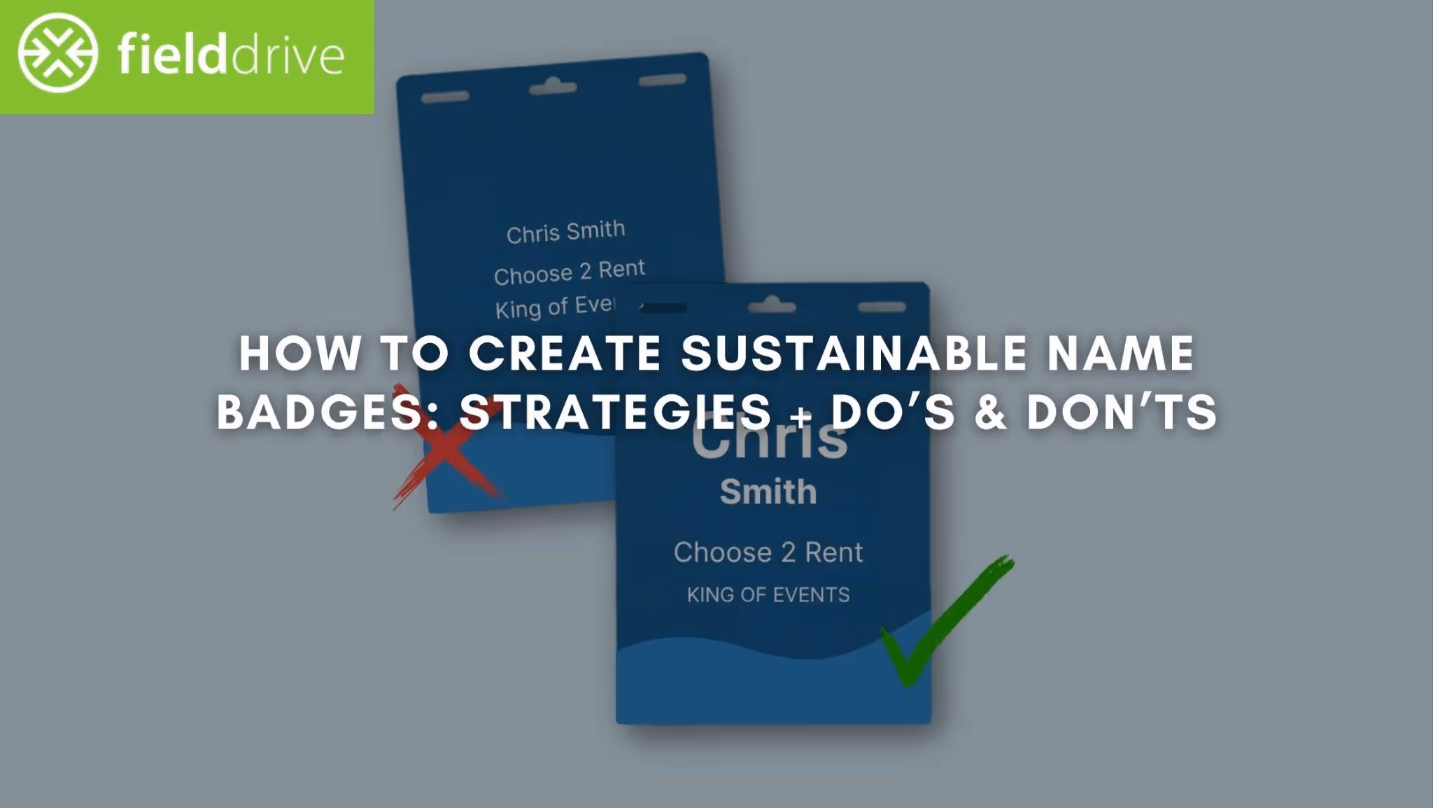 How to Create Sustainable Name Badges: Strategies + Do’s & Don’ts