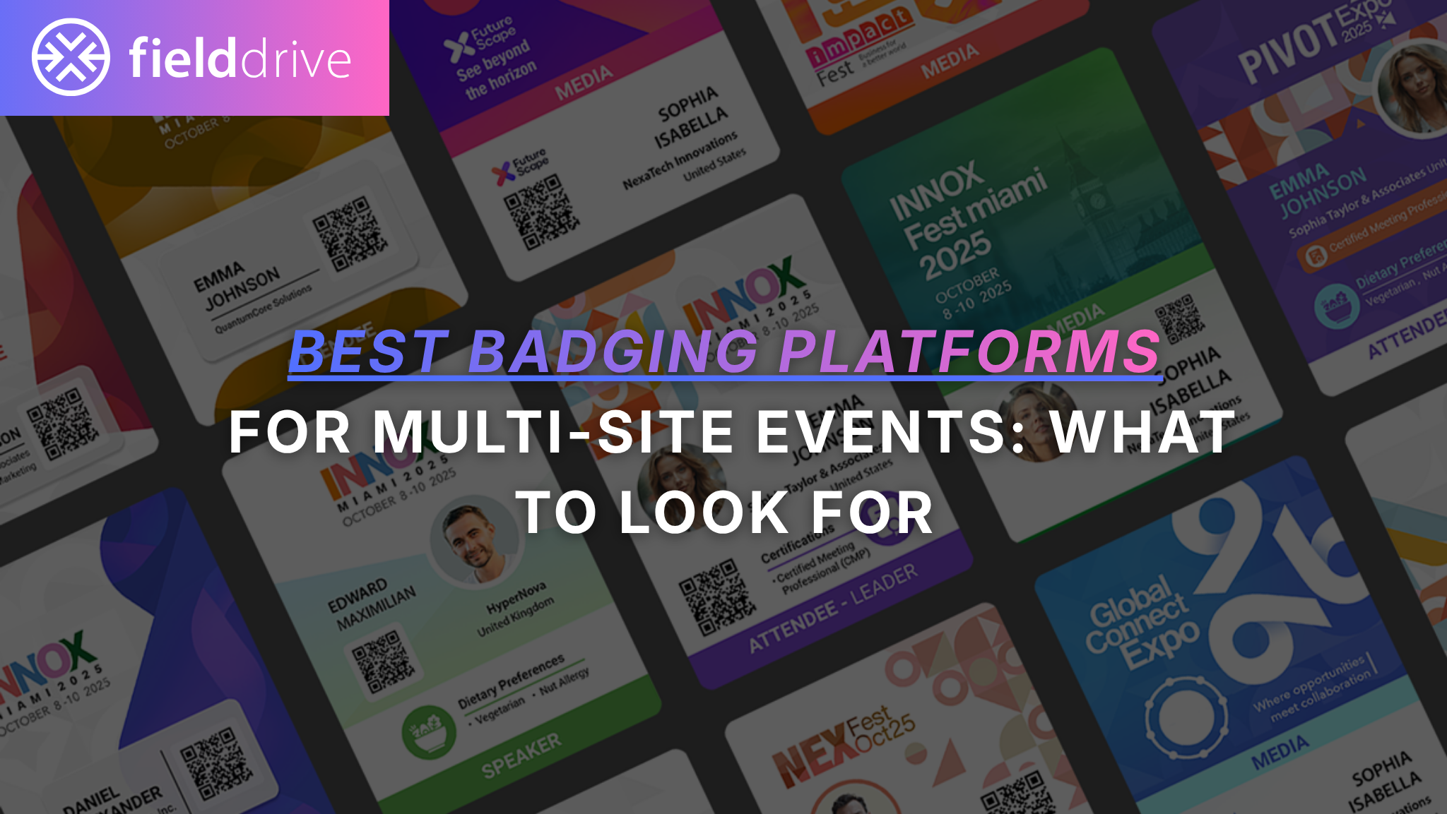 Best Badging Platforms for Multi-site Events: What to Look For