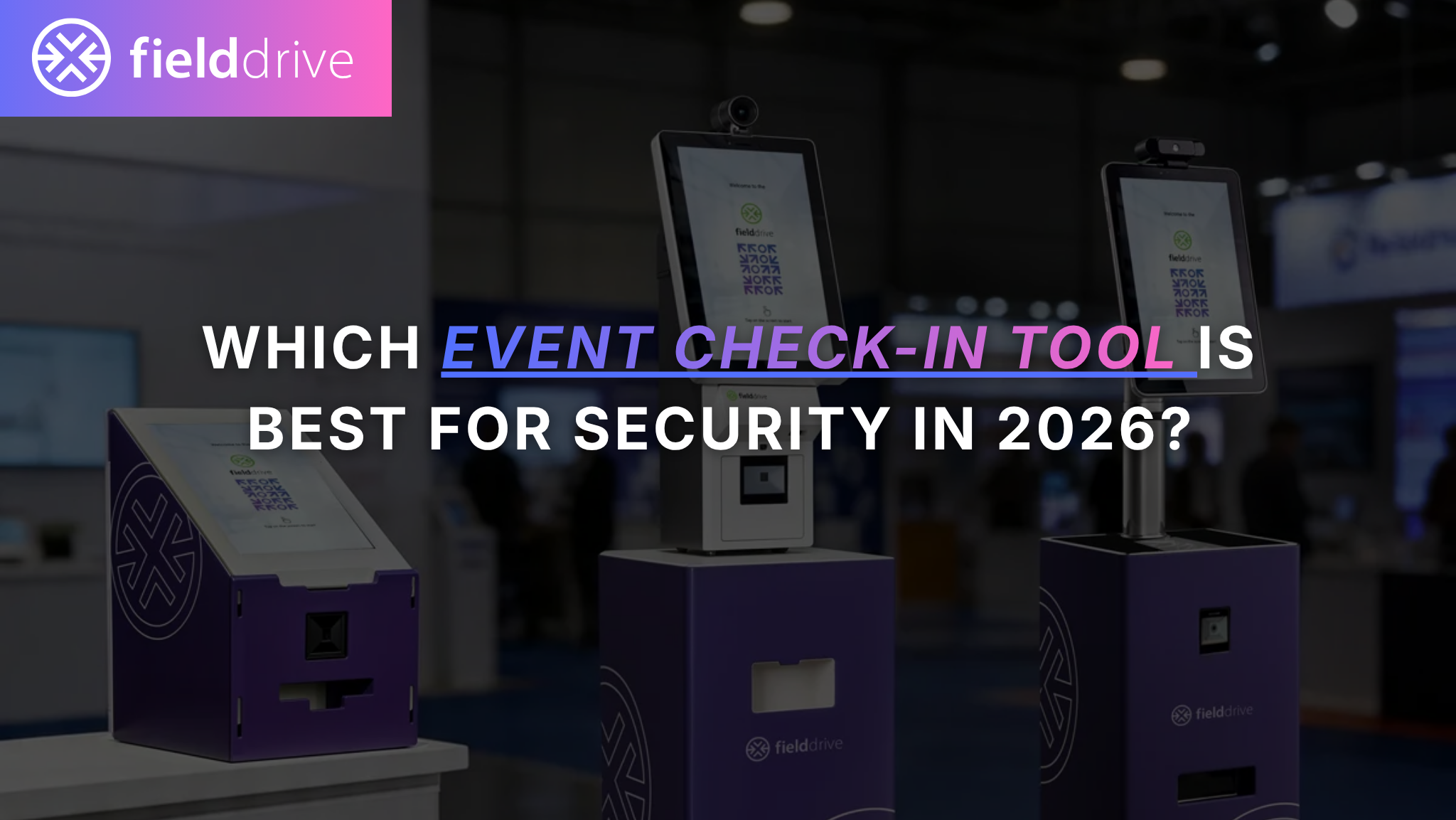 Which Event Check-In Tool Is Best for Security in 2026? 
