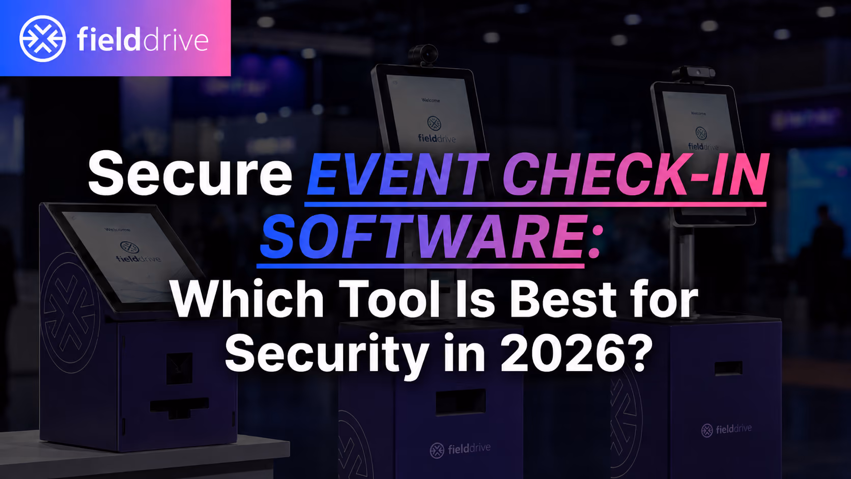Secure Event Check-in Software: Which Tool Is Best for Security in 2026?