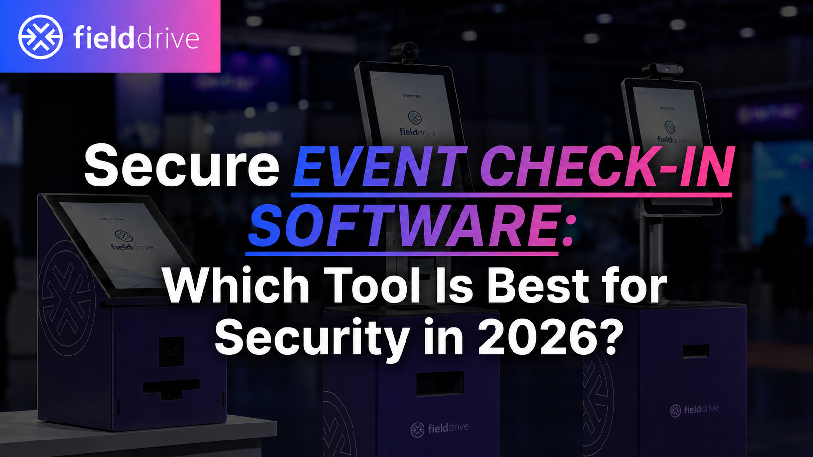 Secure Event Check-in Software: Which Tool Is Best for Security in 2026?