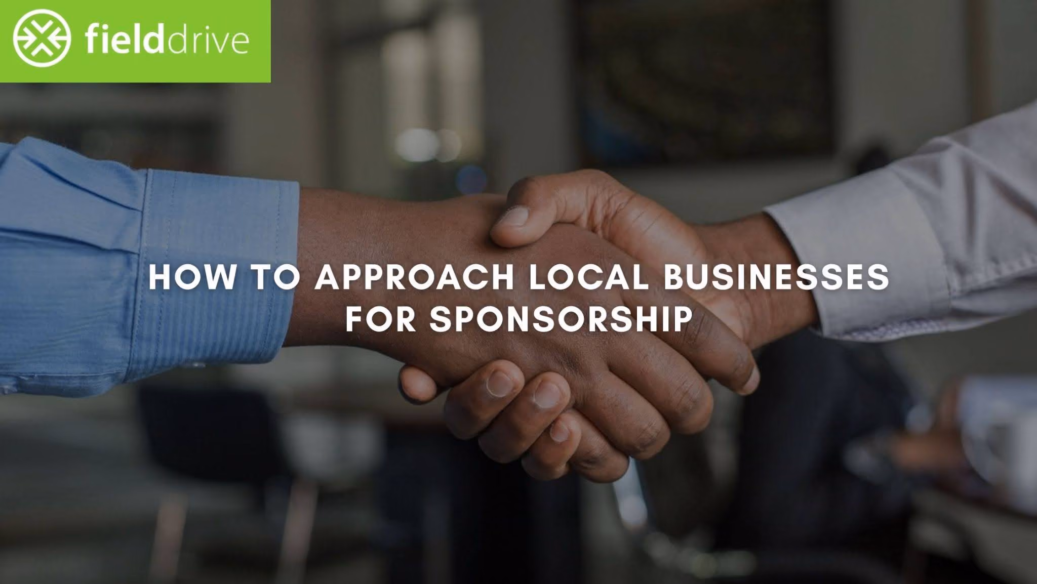 How to Approach Local Businesses for Sponsorship