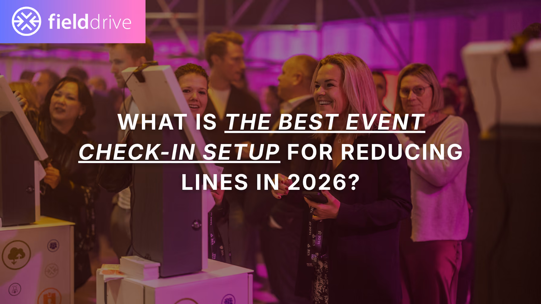 What Is the Best Event Check-In Setup for Reducing Lines in 2026?