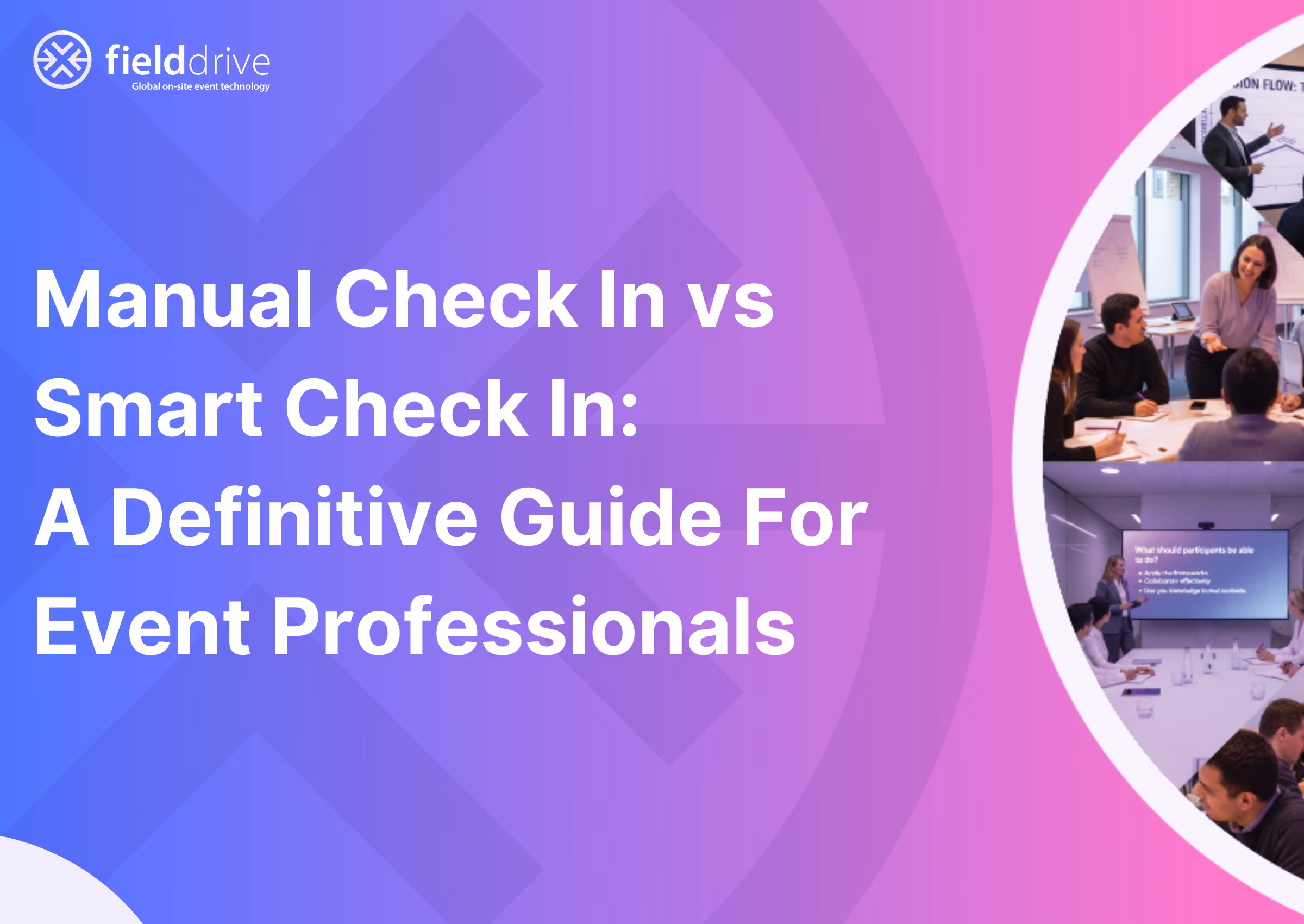 Manual Check In vs Smart Check In: A Definitive Guide For Event Professionals 