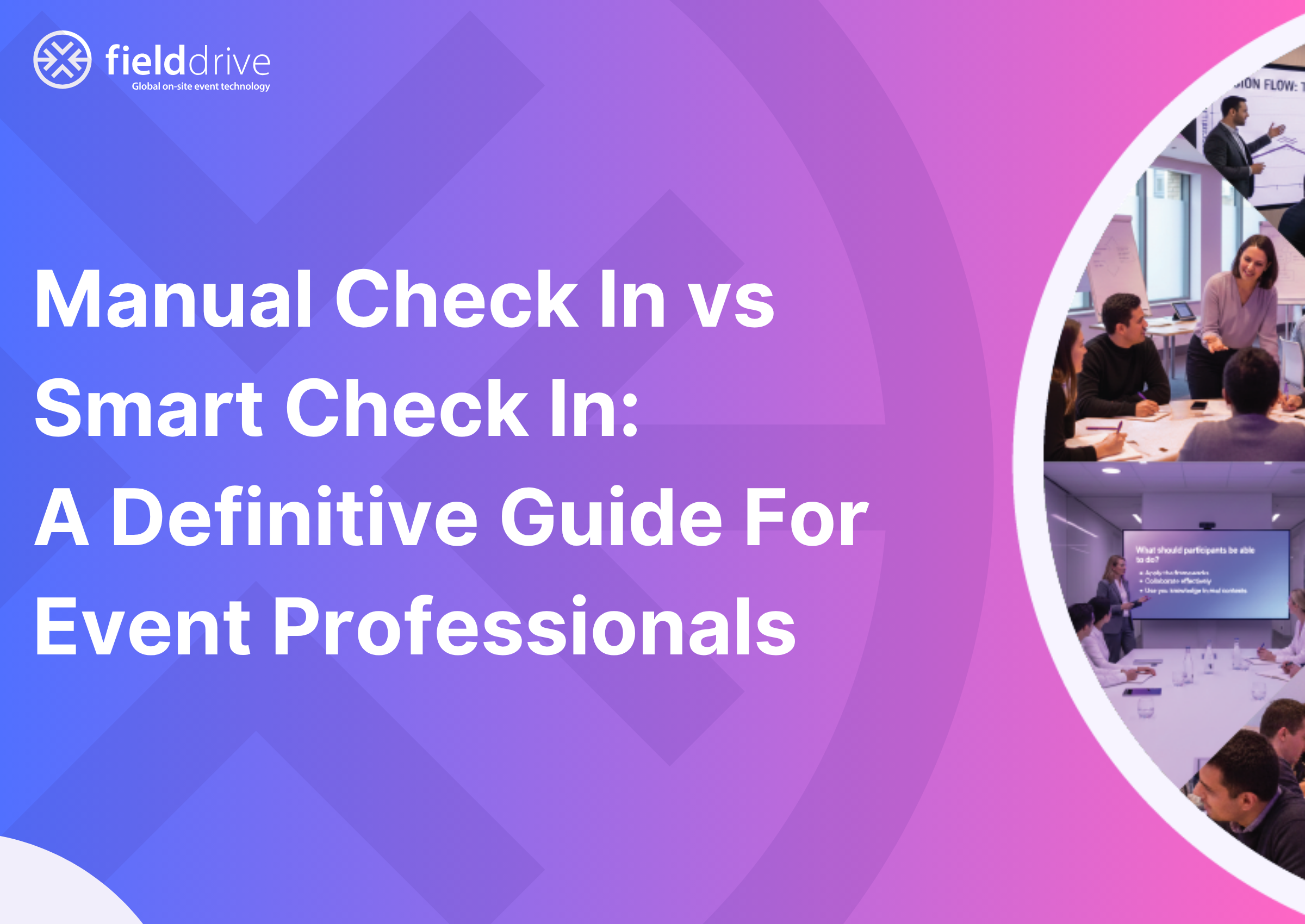 Manual Check In vs Smart Check In: A Definitive Guide For Event Professionals 
