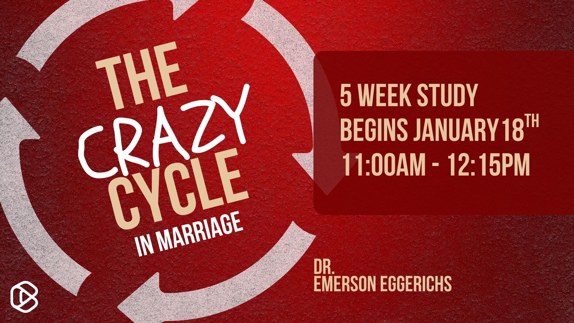 Marriage Study - The Crazy Cycle in Marriage