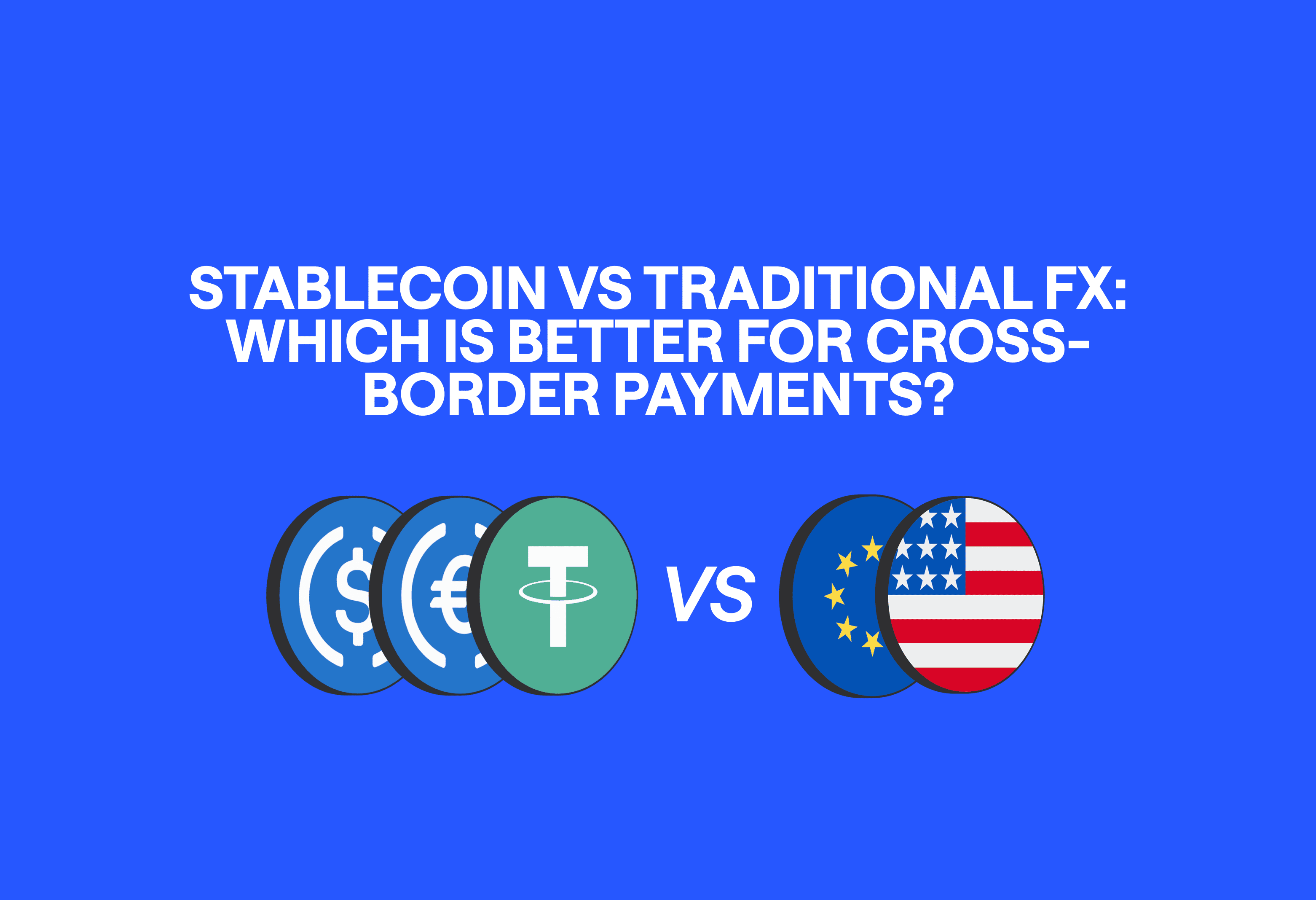 Stablecoin vs FX | Cross-Border Payments Comparison 2026