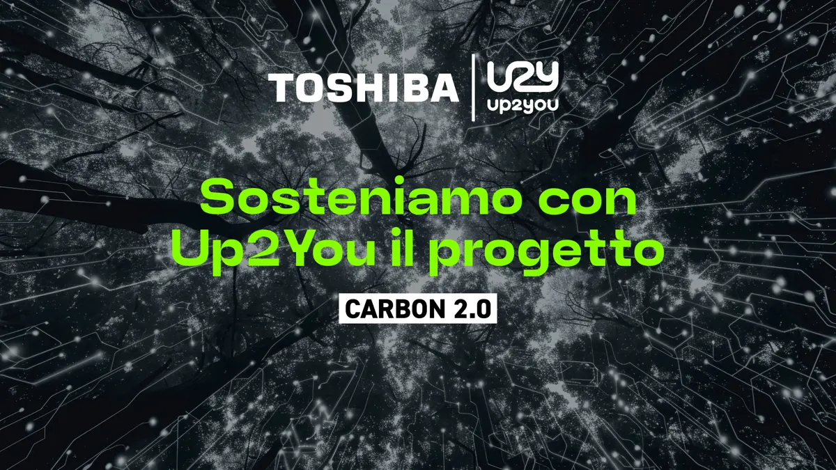 Toshiba Tec Italia e Up2You presentano “Carbon2.0”: il nuovo programma ESG per la compensazione trasparente delle emissioni