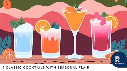9 Classic Cocktails with Seasonal Flair That Every Bartender Will Love