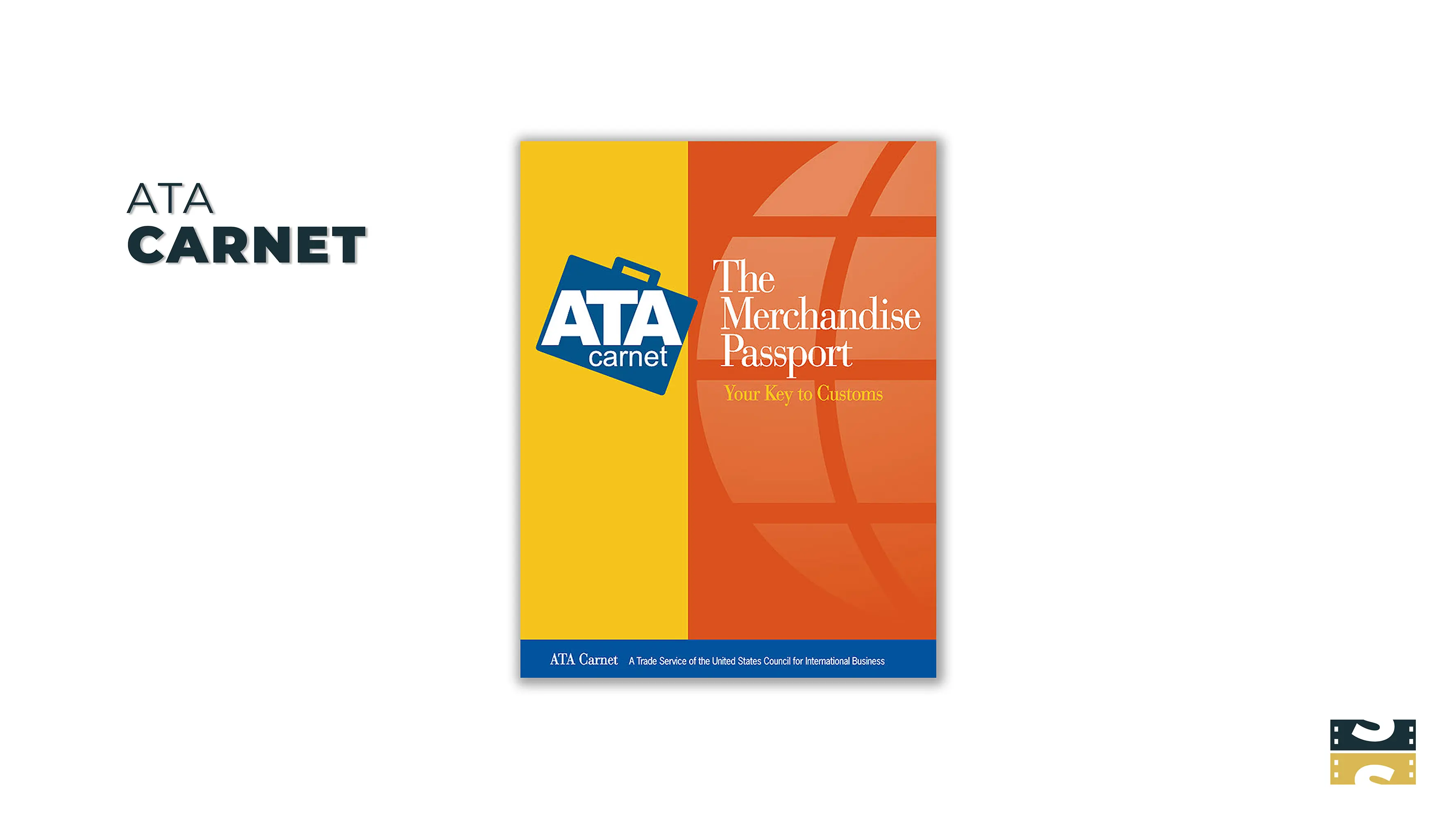 ATA Carnet logo and brochure cover titled 'The Merchandise Passport: Your Key to Customs' with a yellow and orange background and a globe design.