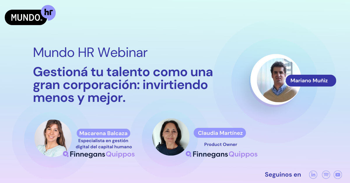 Gestioná tu talento como una gran corporación, invirtiendo menos y mejor