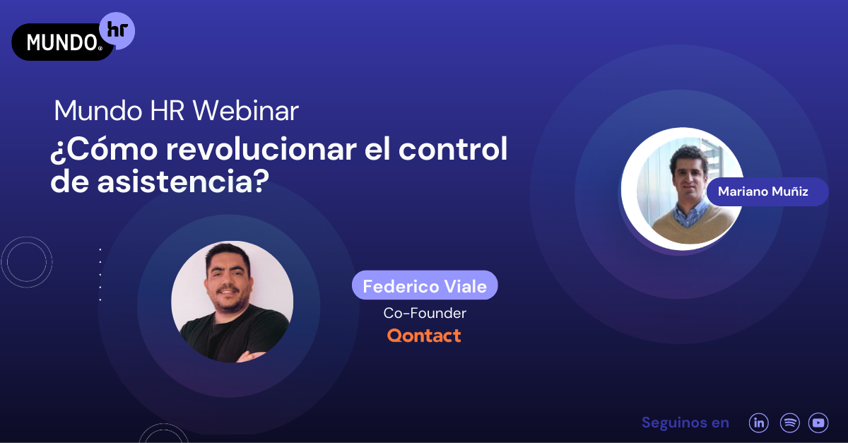 Mundo HR Webinar: ¿Cómo revolucionar el control de asistencia?