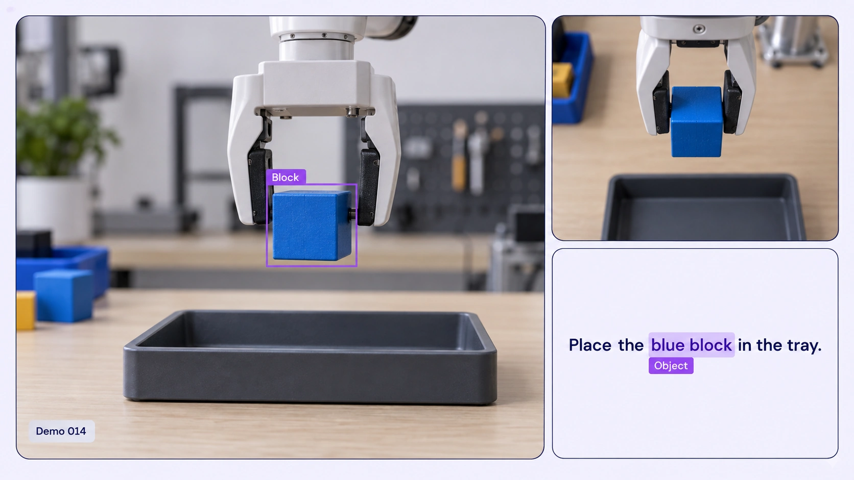 Robot demonstration showing a labeled blue block, a second camera view and its instruction text.