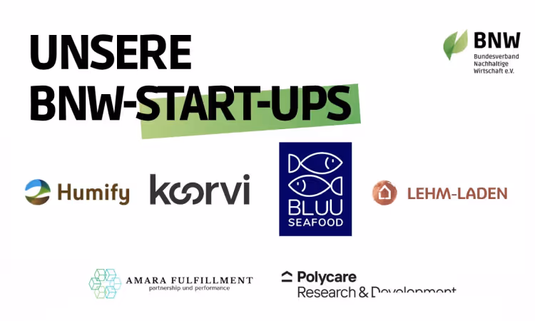 Graphic titled “Our BNW Start-ups” from the Federal Association for Sustainable Business in Germany (BNW). It shows the logos of seven start-ups: Humify, koorvi, BLUU Seafood, LEHM-LADEN, Amara Fulfillment, and Polycare Research & Development.