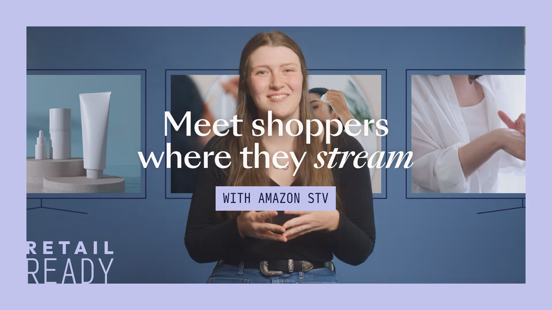 Meet shoppers where they stream