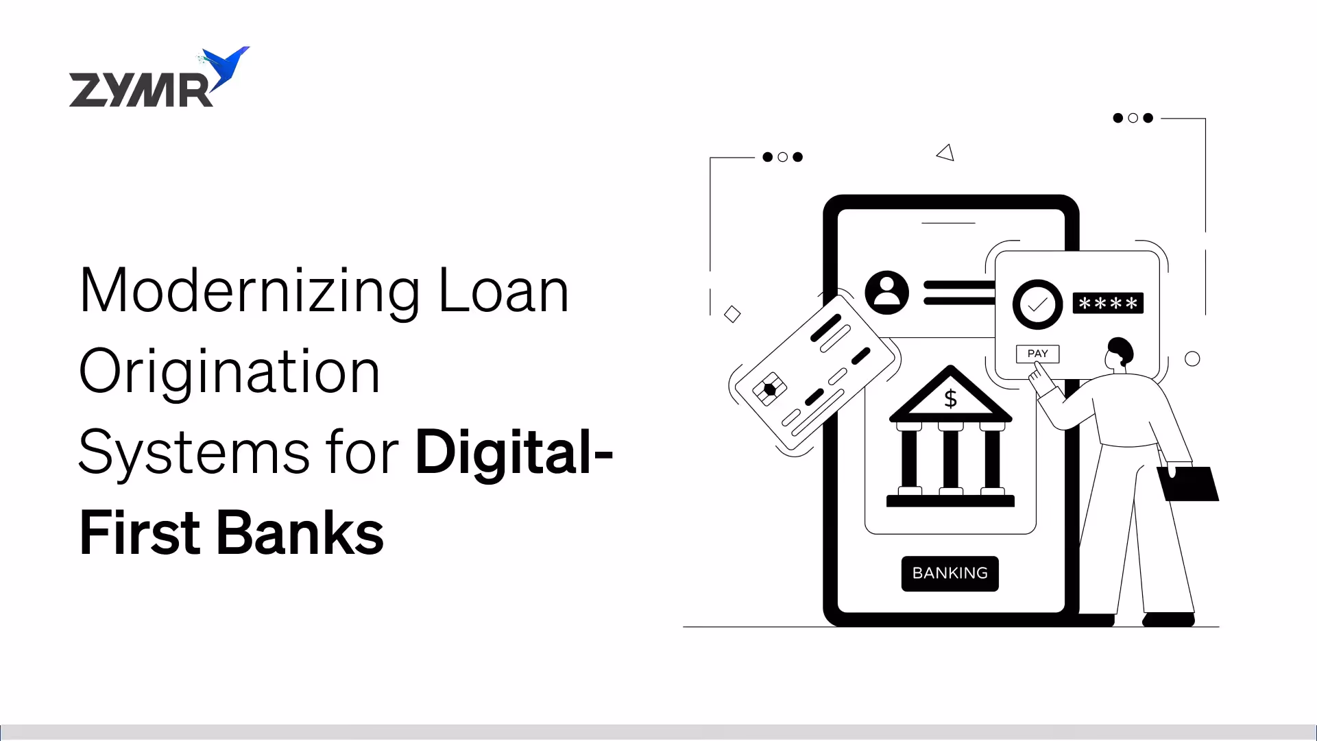 Modernizing Loan Origination System