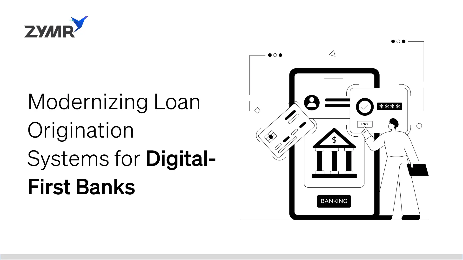 Modernizing Loan Origination System