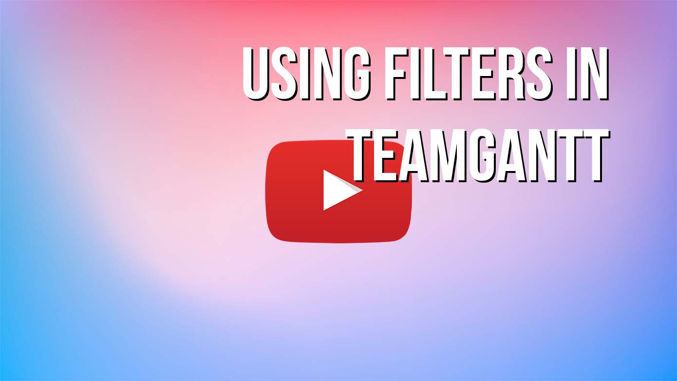 YouTube video: Using filters in TeamGantt