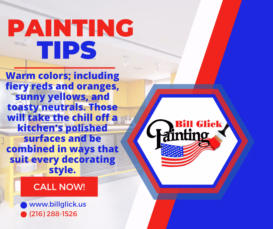Image text with interior painting tips for warm wall colors in kitchen by Bill Glick Painting in Medina and Northeast Ohio