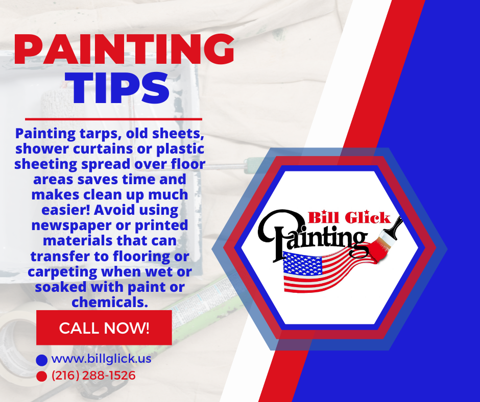 Image text with interior painting tips for using painting tarps, old sheets, or shower curtains to protect flooring while painting by Bill Glick Painting in Medina and Northeast Ohio