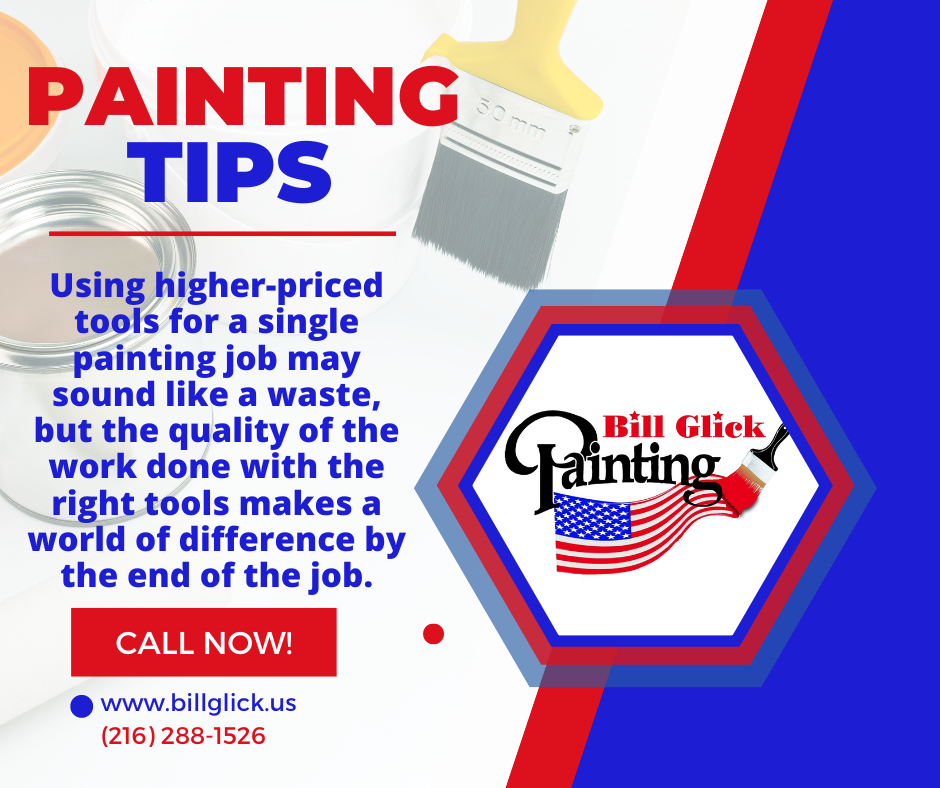 Image text with interior painting tips for buying the right tools even if high priced to paint by Bill Glick Painting in Medina and Northeast Ohio