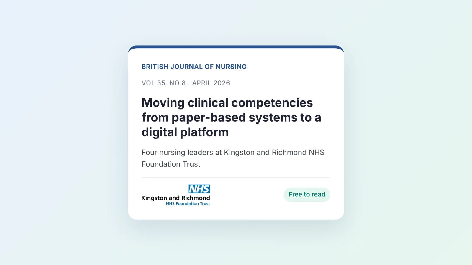 The British Journal of Nursing article, Moving clinical competencies from paper-based systems to a digital platform, by four nursing leaders at Kingston and Richmond NHS Foundation Trust