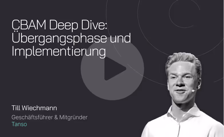 On-demand Webinar über das Thema: CBAM Deep dive - Übergangsphase & Implementierung