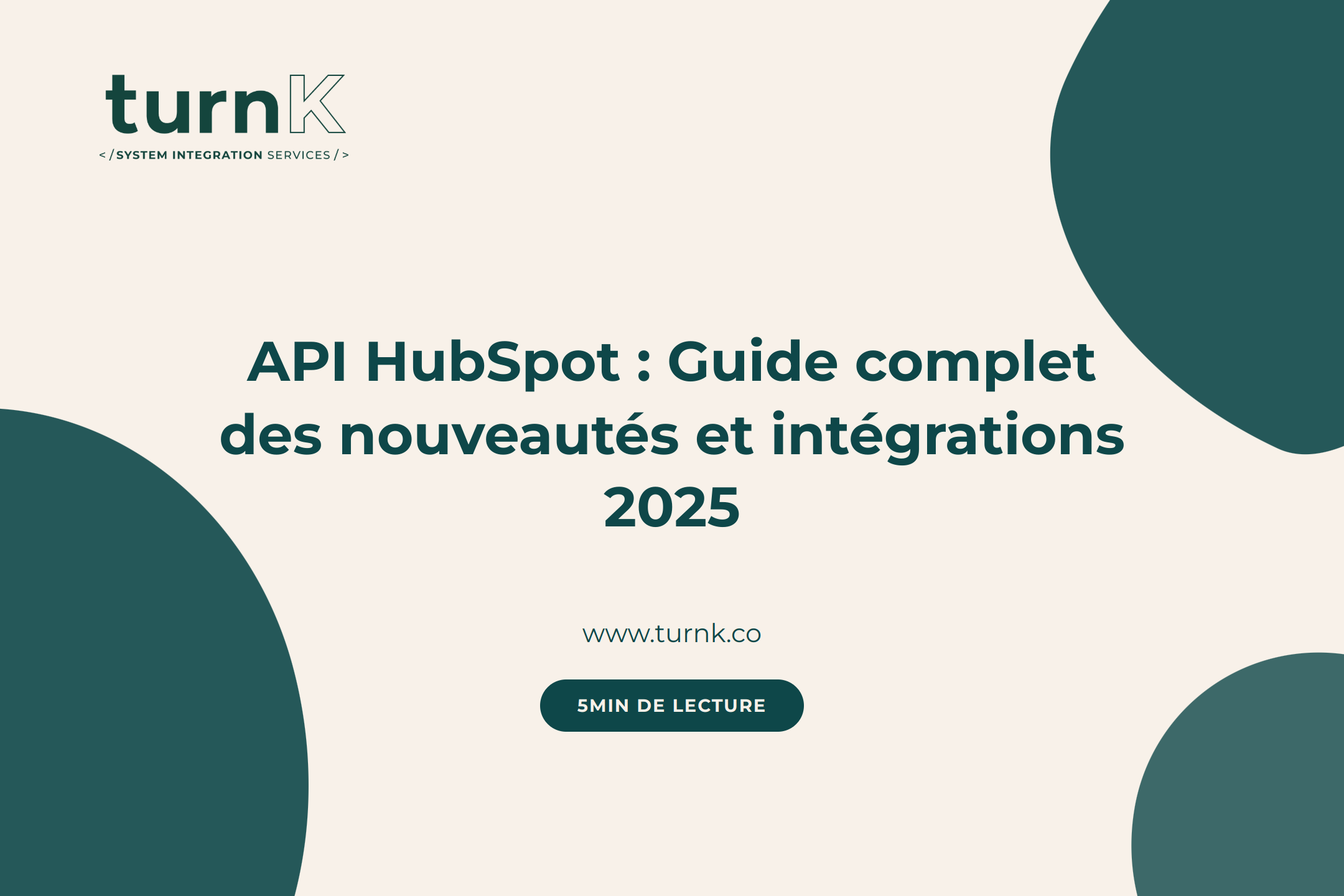 API HubSpot : Guide complet des nouveautés et intégrations 2025
