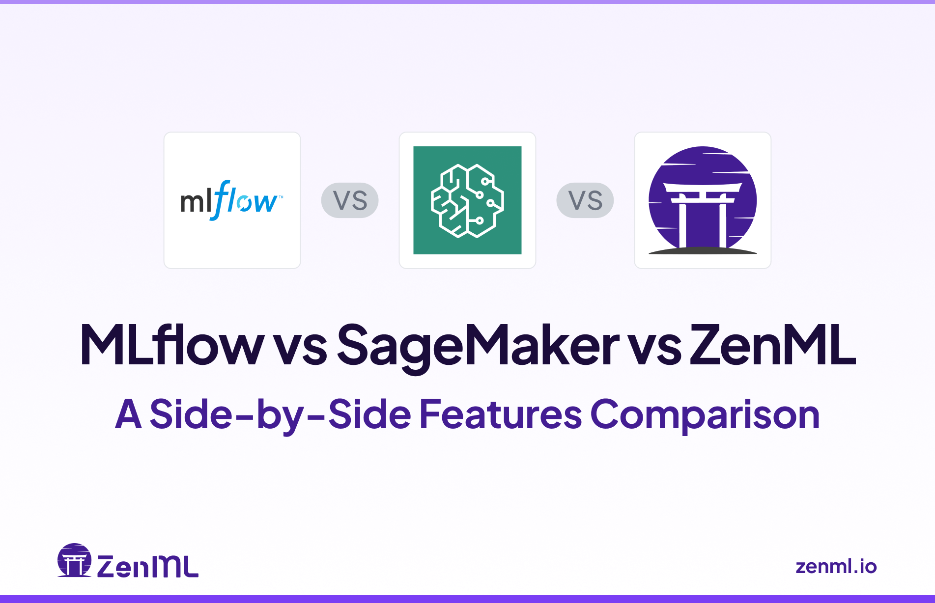 MLflow vs SageMaker vs ZenML: A Side-by-Side Features Comparison