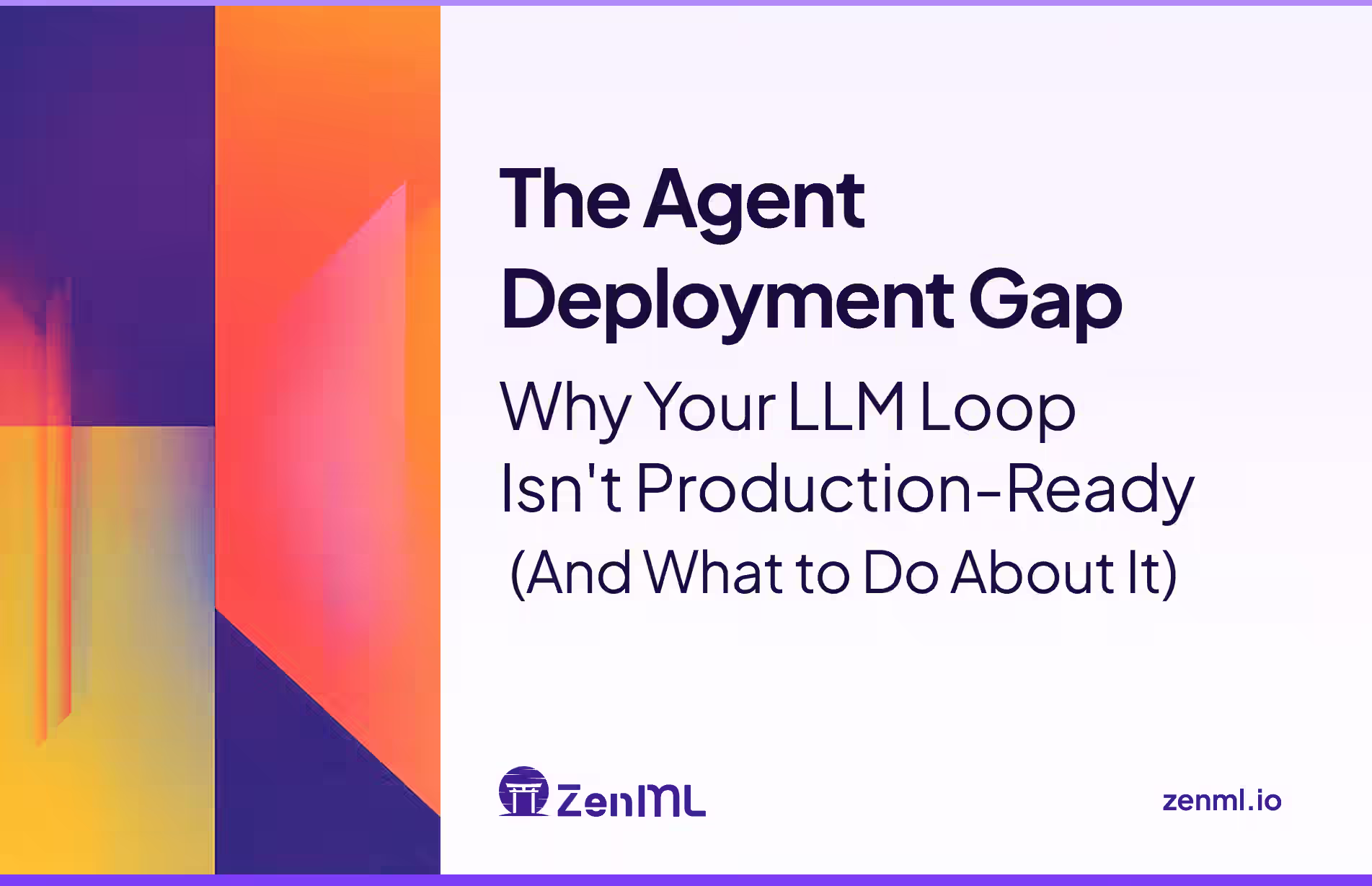 The Agent Deployment Gap: Why Your LLM Loop Isn't Production-Ready (And What to Do About It)