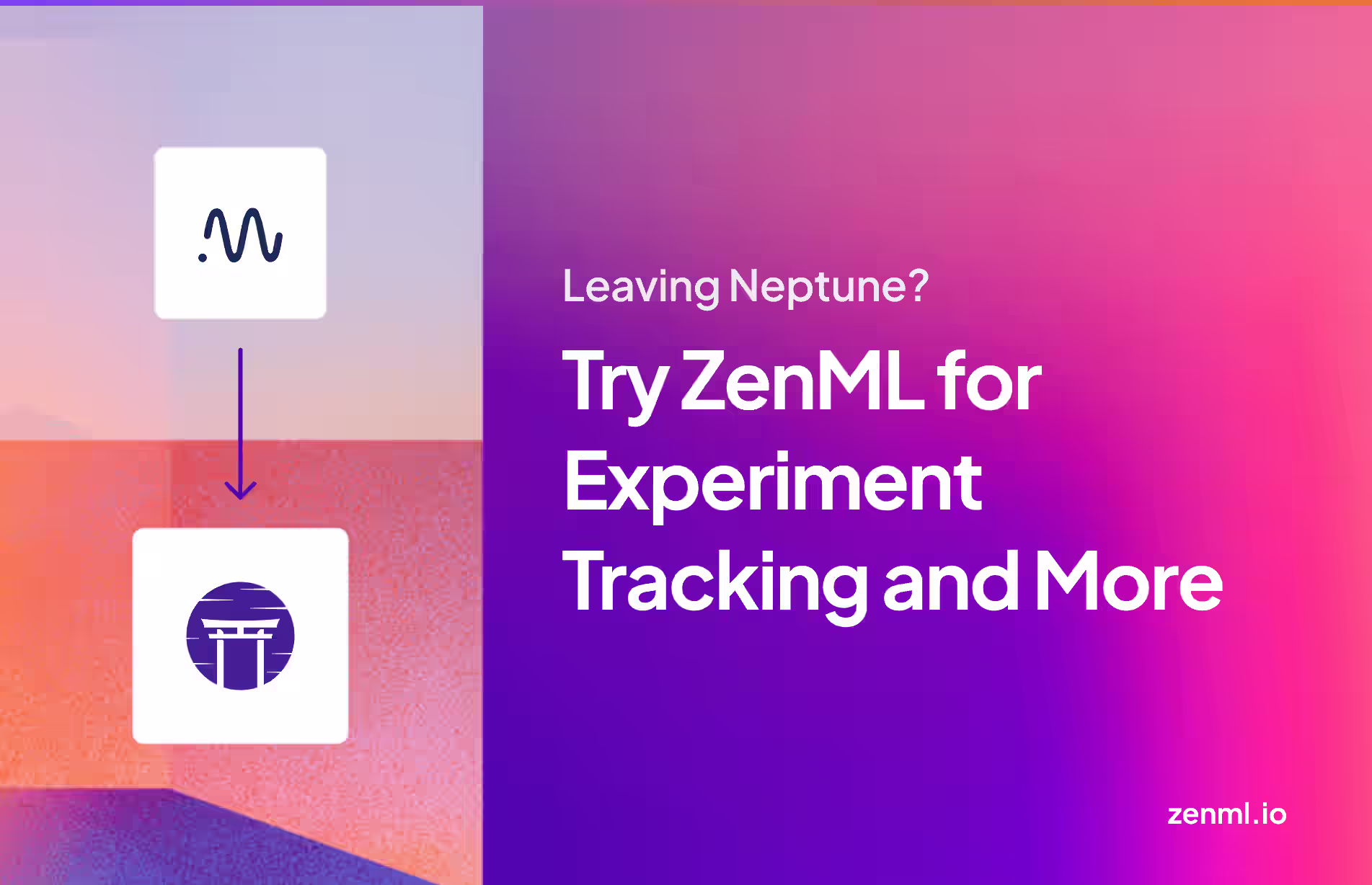 Leaving Neptune? Try ZenML for Experiment Tracking and More