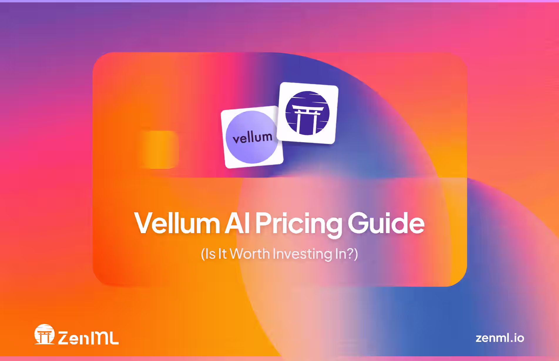 Vellum AI Pricing Guide: Is It Worth Investing In?