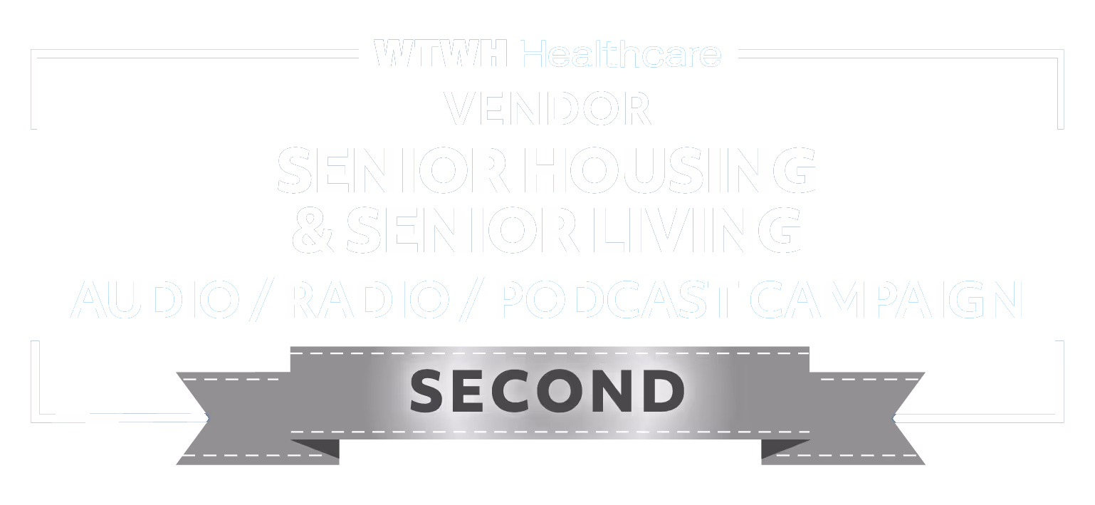Award badge for WTW Healthcare Vendor Senior Housing & Senior Living Audio/Radio/Podcast Campaign, second place winner.