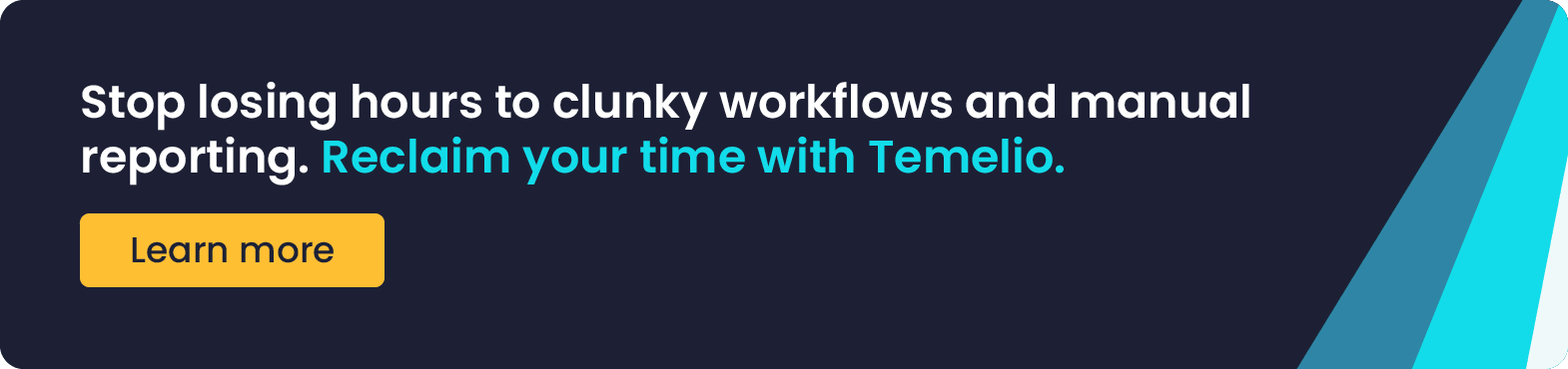 Stop losing hours to clunky workflows and manual reporting. Reclaim your time with Temelio. Learn more.