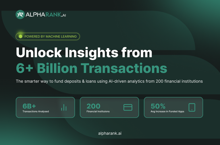 Unlock Insights from 6+ Billion Transactions: The Smarter Way to Fund Deposits & Loans